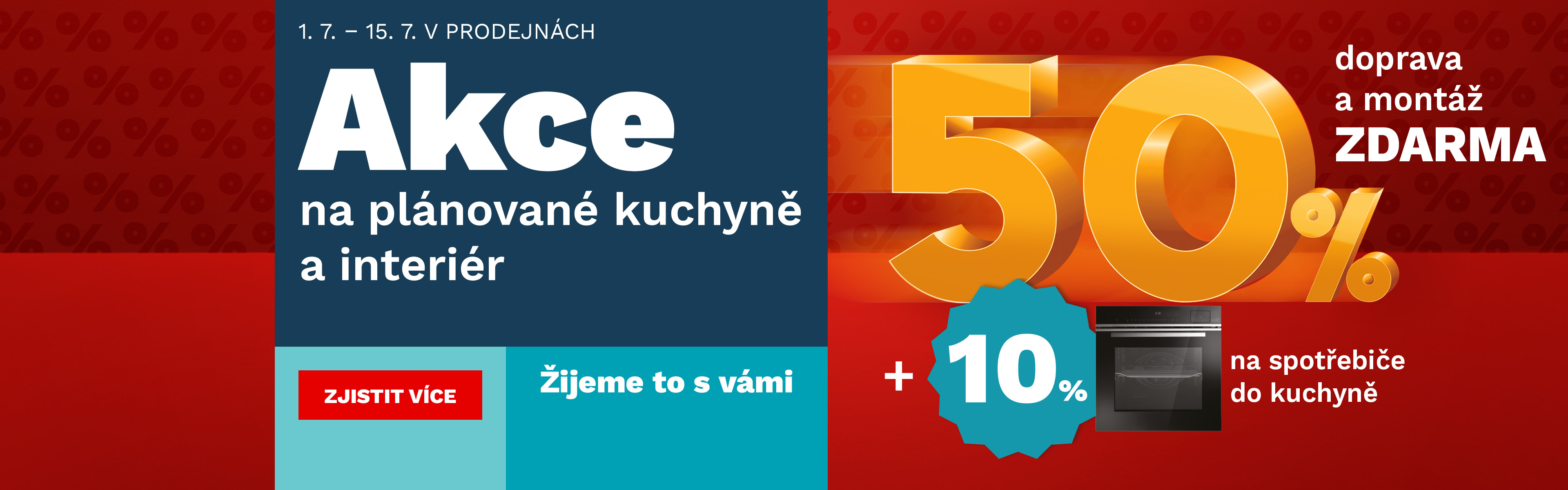 50 % na plánované kuchyně a interiér + 10% na spotřebiče